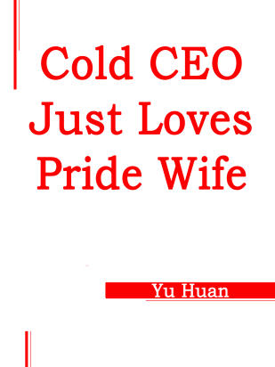 Cold CEO Just Loves Pride Wife